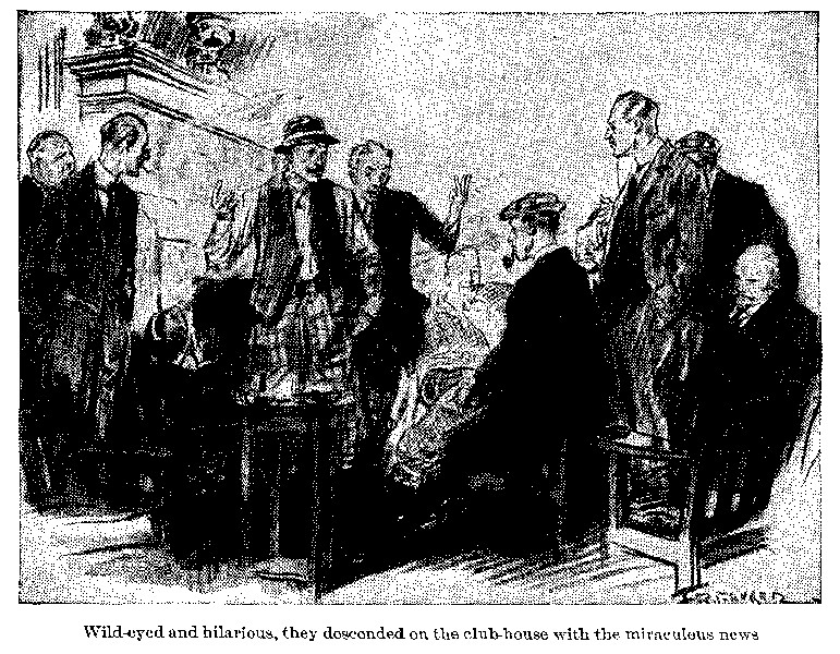 Wild-eyed and hilarious, they descended on the clubhouse
with the miraculous news