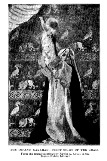 THE INFANT GALAHAD&mdash;FIRST SIGHT OF THE GRAIL From the mural paintings by Edwin A. Abbey in the Boston Public Library