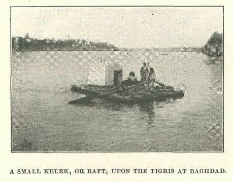 299.jpg a Small Kelek, Ok Raft, Upon the Tigris At
Baghdad. 
