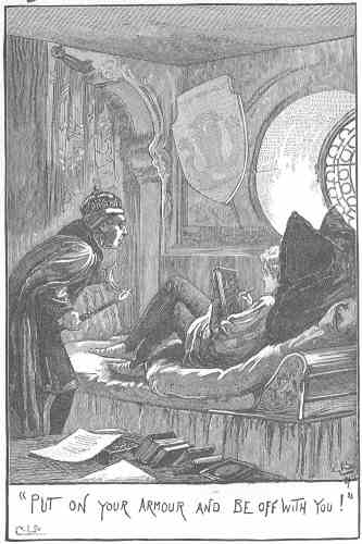 &ldquo;Put on your armour and be off with you!&rdquo;