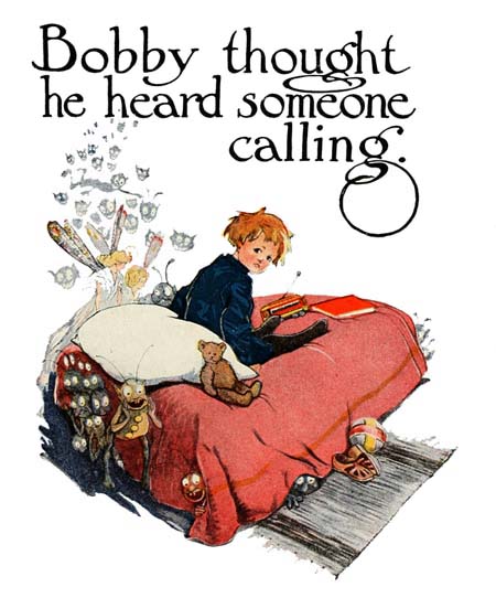 Bobby thought
he heard someone calling.