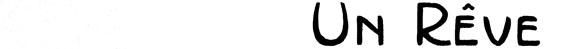 Un R�ve