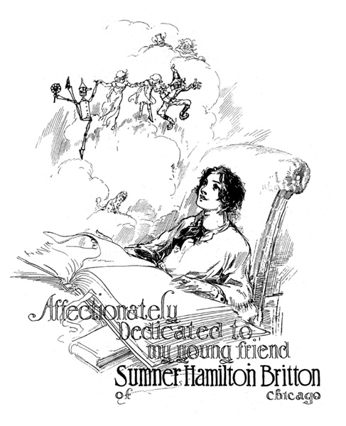 Affectionately Dedicated to my young friend Sumner
Hamilton Britton of Chicago