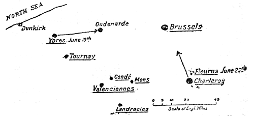 Showing effect of Ypres, Charleroi and Fleurus in
wholly throwing back the Allies in June 1794. Ypres captured on June 19 by the French, they march on Oudenarde and
pass it on June 25 to 27. Meanwhile Charleroi has also surrendered to
the French, and when, immediately afterwards, the Austrians try to
relieve it, they are beaten at Fleurus and retire on Brussels. English at Tournai and all the Allied Forces at Condé,
Valenciennes, Landrecies, and Mons are imperilled and must
surrender or retire.