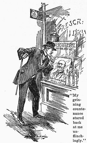 "My grinning countenance stared back at me
unflinchingly."