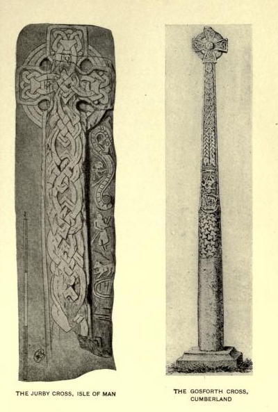 The Jurby Cross, Isle of Man&mdash;The Gosforth Cross, Cumberland