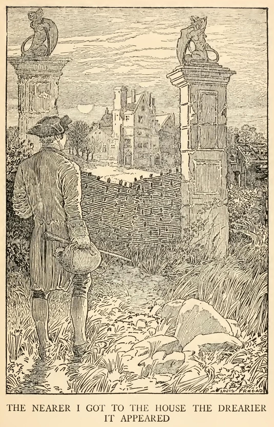 The nearer I got to the
house the drearier it appeared