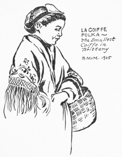 LA COIFFE POLKA&mdash;The Smallest Coiffe in Brittany

B. McM. 1905
