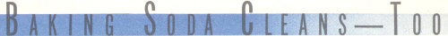 Baking Soda Cleans&mdash;Too