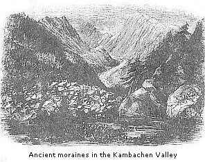 Ancient moraines in
the Kambachen Valley