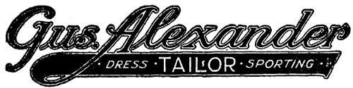 Gus Alexander
. DRESS . TAILOR . SPORTING