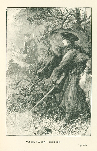 "A spy!  A spy!" cried one.